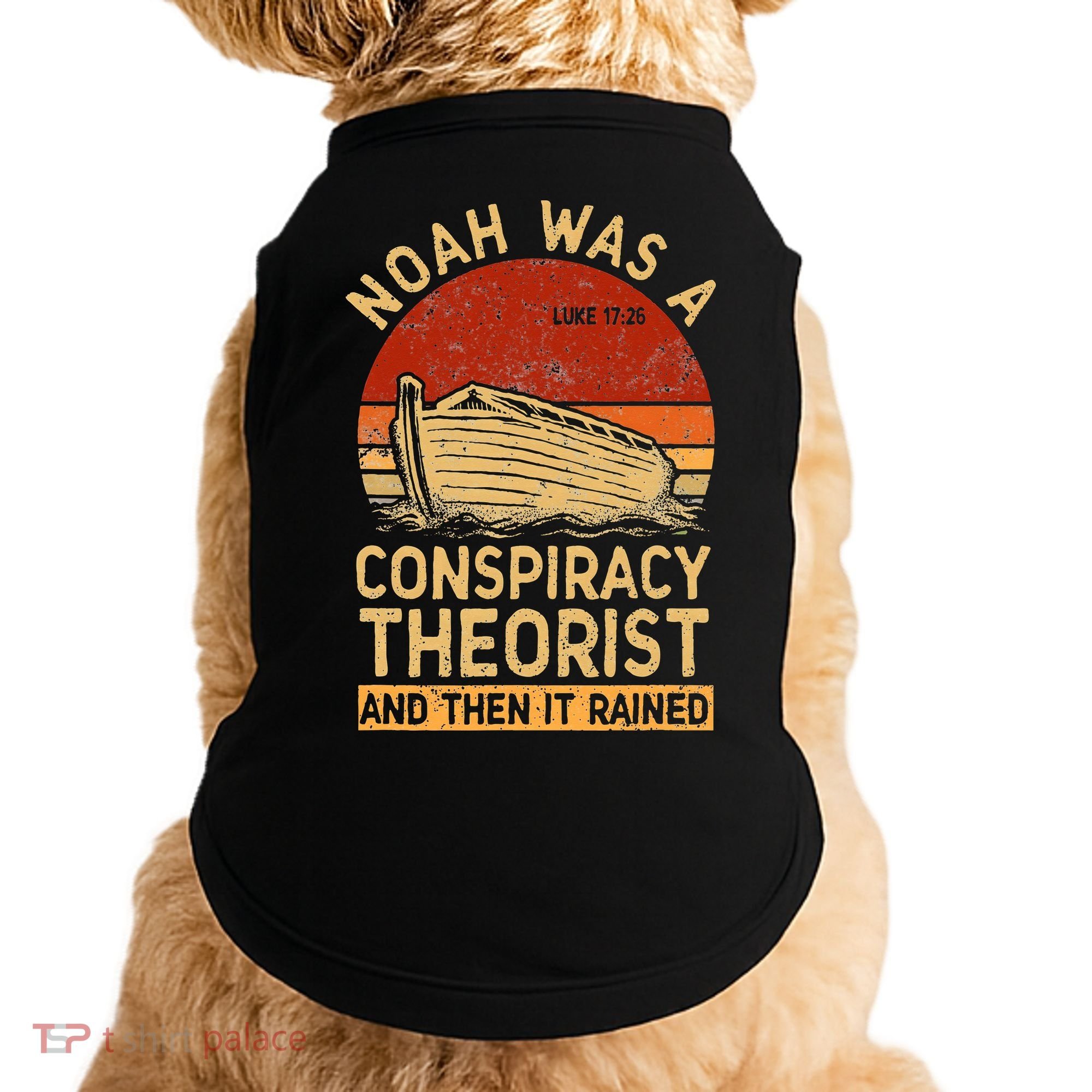 Conservative Christian Noah Was A Conspiracy Theorist Retro Doggie Tank