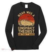 Conservative Christian Noah Was A Conspiracy Theorist Retro Long Sleeve Shirt thumb 0