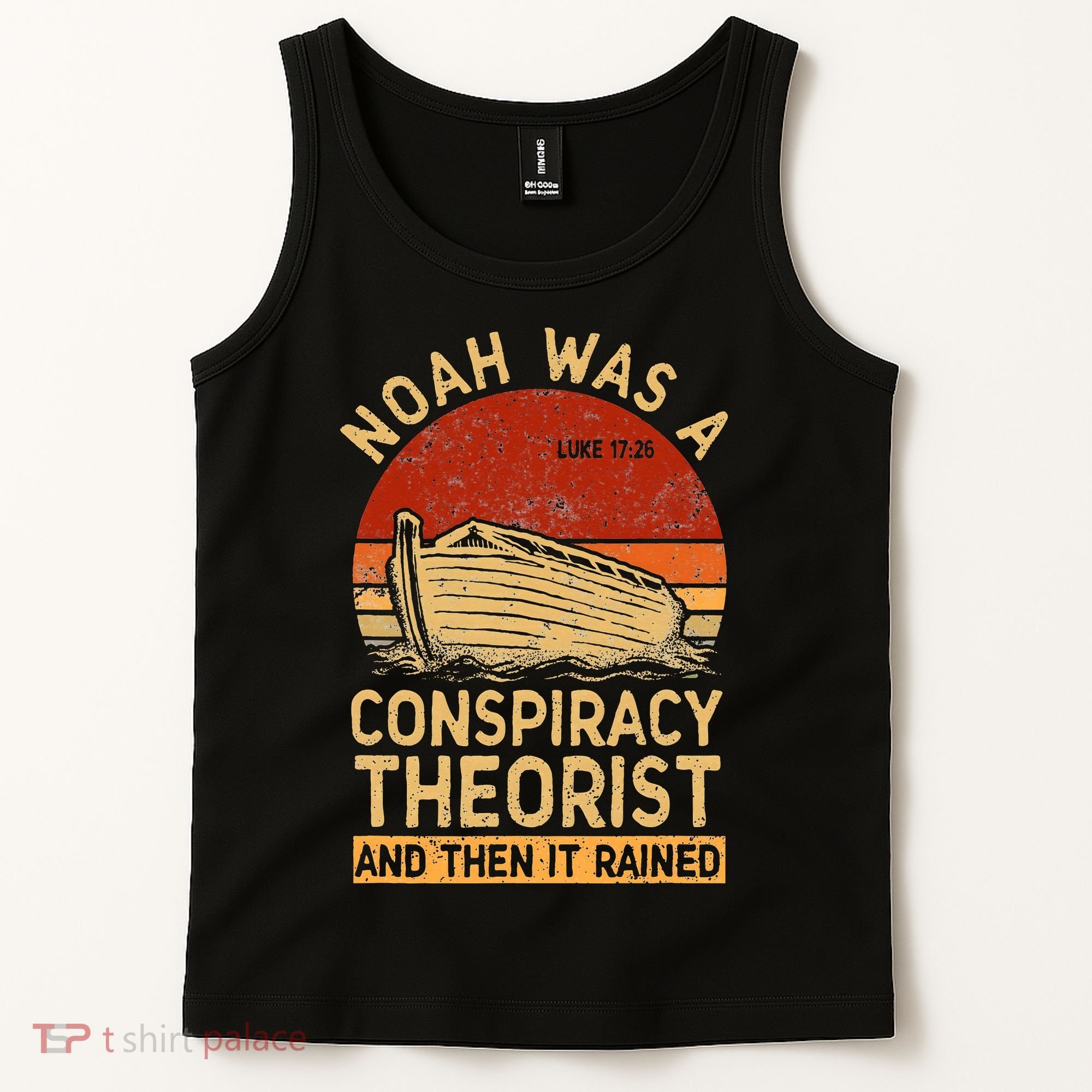 Conservative Christian Noah Was A Conspiracy Theorist Retro Tank Top