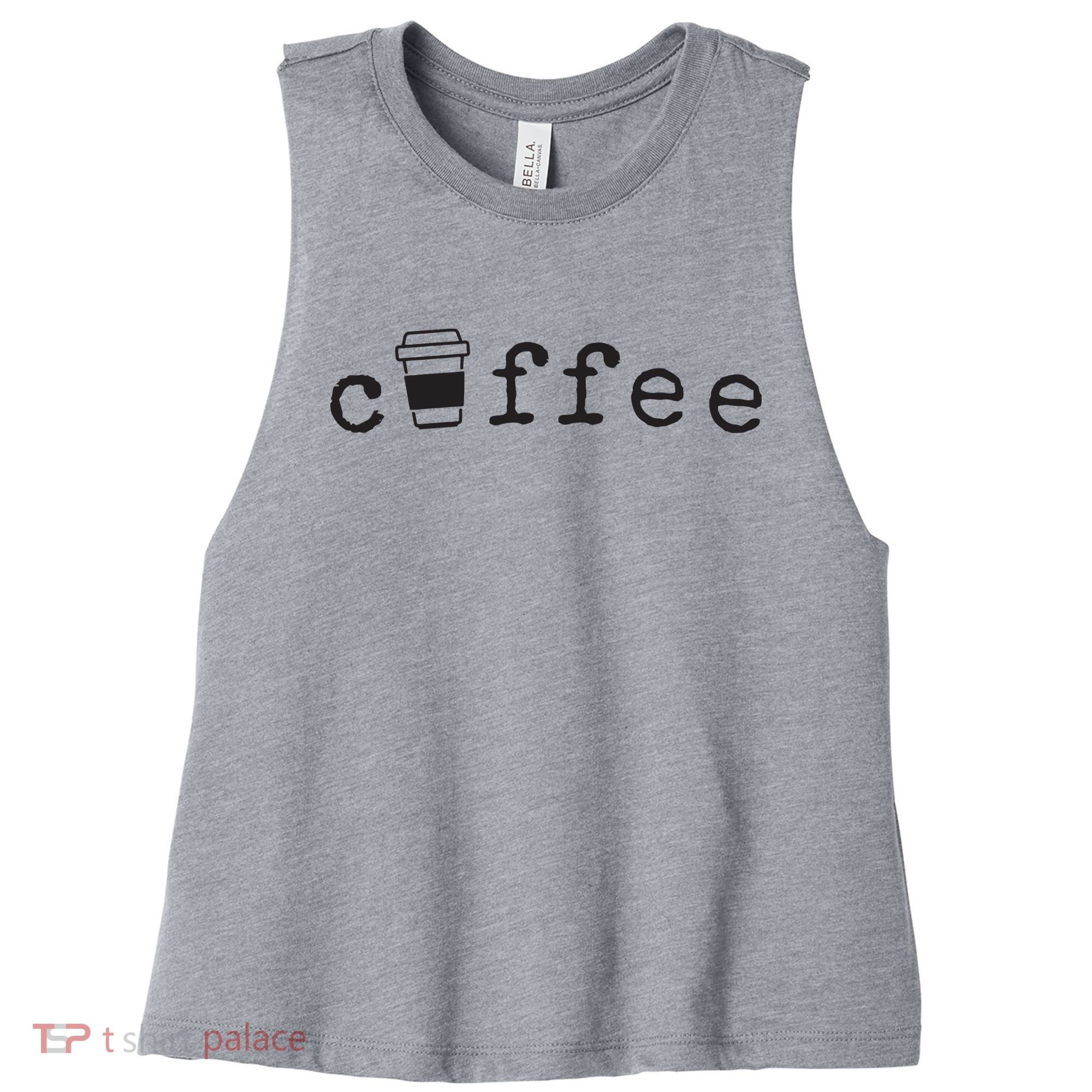 Coffee Cute Novelty Item For Coffee Lovers Women's Racerback Cropped Tank