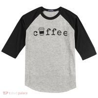 Coffee Cute Novelty Item For Coffee Lovers Raglan Baseball Sleeve Shirt thumb 0