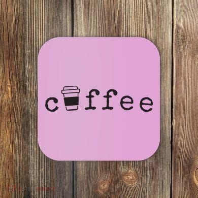 Coffee Cute Novelty Item For Coffee Lovers Coaster