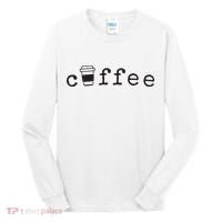 Coffee Cute Novelty Item For Coffee Lovers Tall Long Sleeve Shirt thumb 0