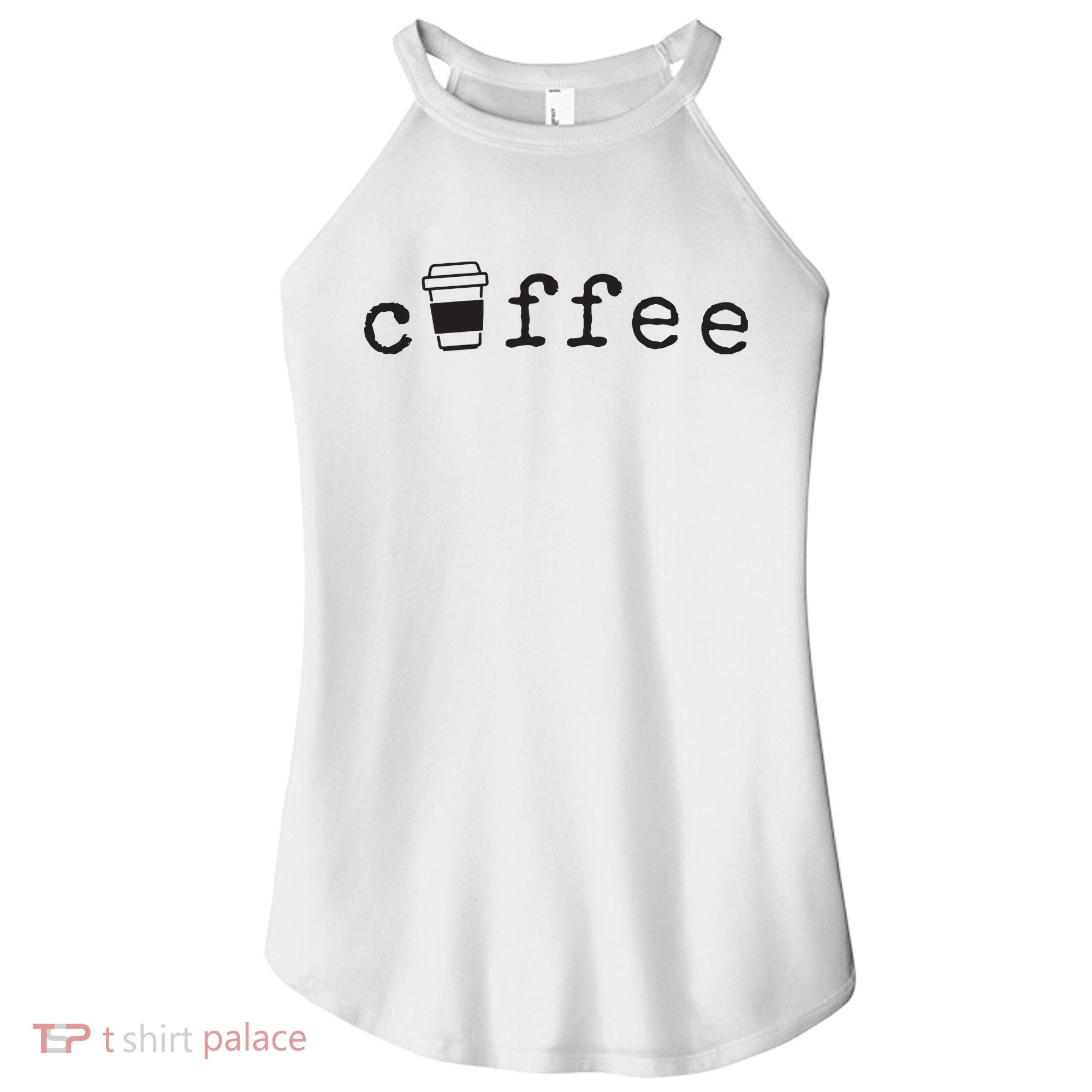 Coffee Cute Novelty Item For Coffee Lovers Women's Perfect Tri Rocker Tank