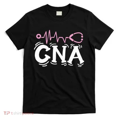 Cna Certified Nursing Assistant T-Shirt