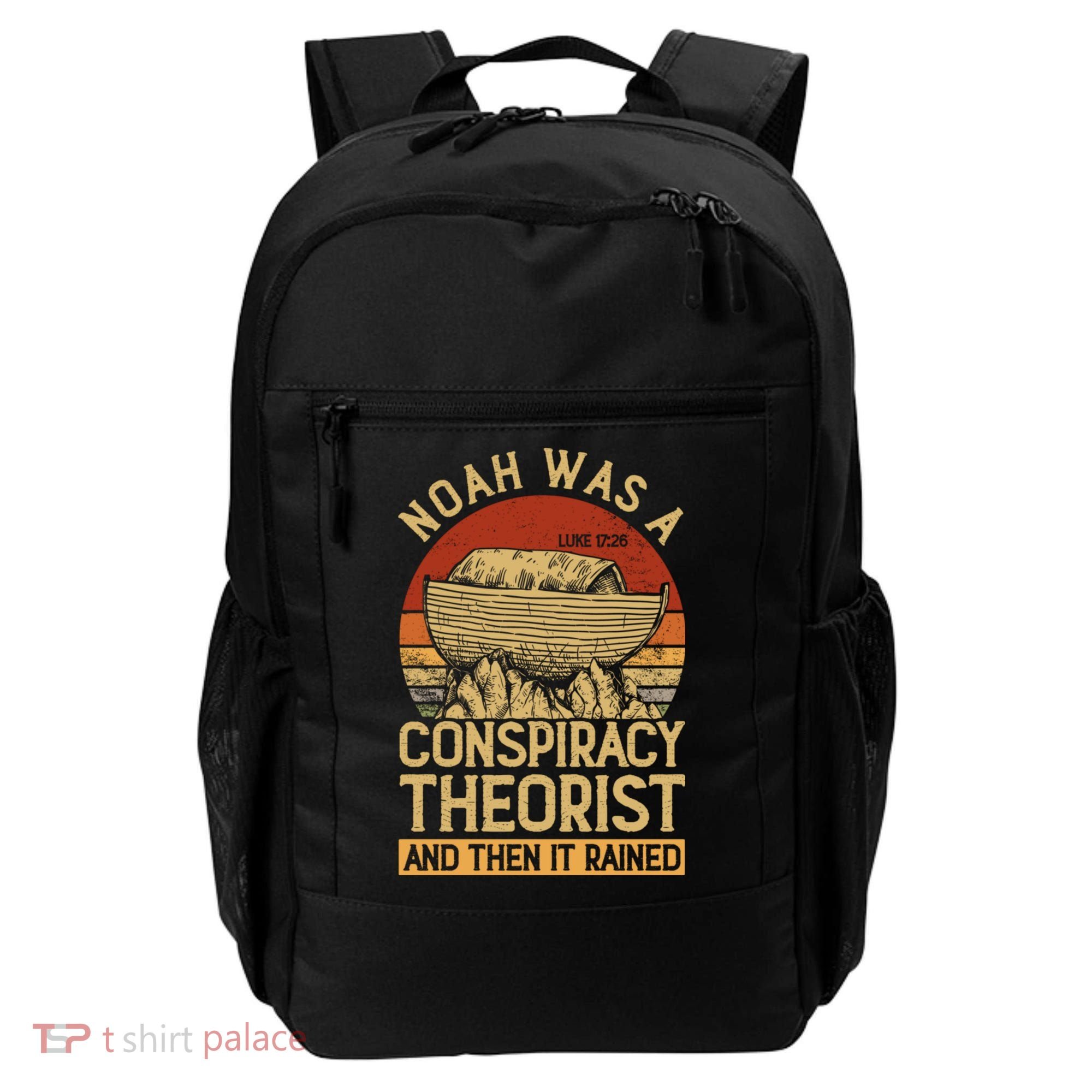 Conservative Christian Noah Was A Conspiracy Theorist Backpack