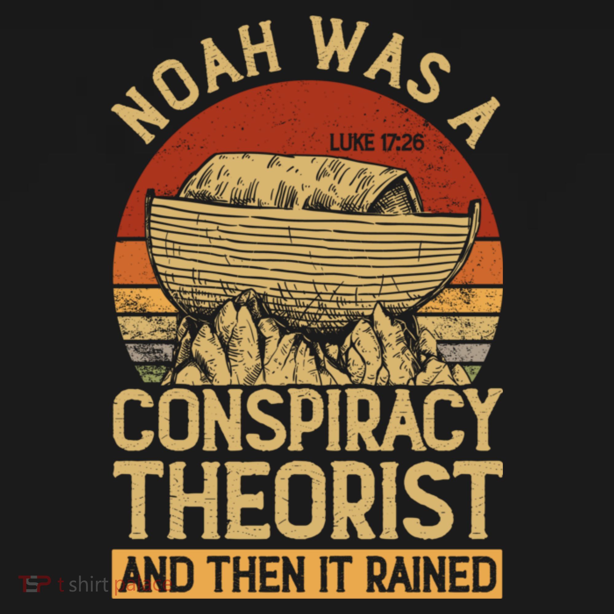 Conservative Christian Noah Was A Conspiracy Theorist Women's Hoodie