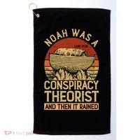 Conservative Christian Noah Was A Conspiracy Theorist Golf Towel thumb 0