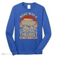 Conservative Christian Noah Was A Conspiracy Theorist Long Sleeve Shirt thumb 0