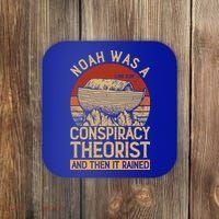 Conservative Christian Noah Was A Conspiracy Theorist Coaster thumb 0