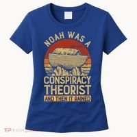 Conservative Christian Noah Was A Conspiracy Theorist Women's T-Shirt thumb 0