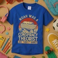 Conservative Christian Noah Was A Conspiracy Theorist Kids T-Shirt thumb 3