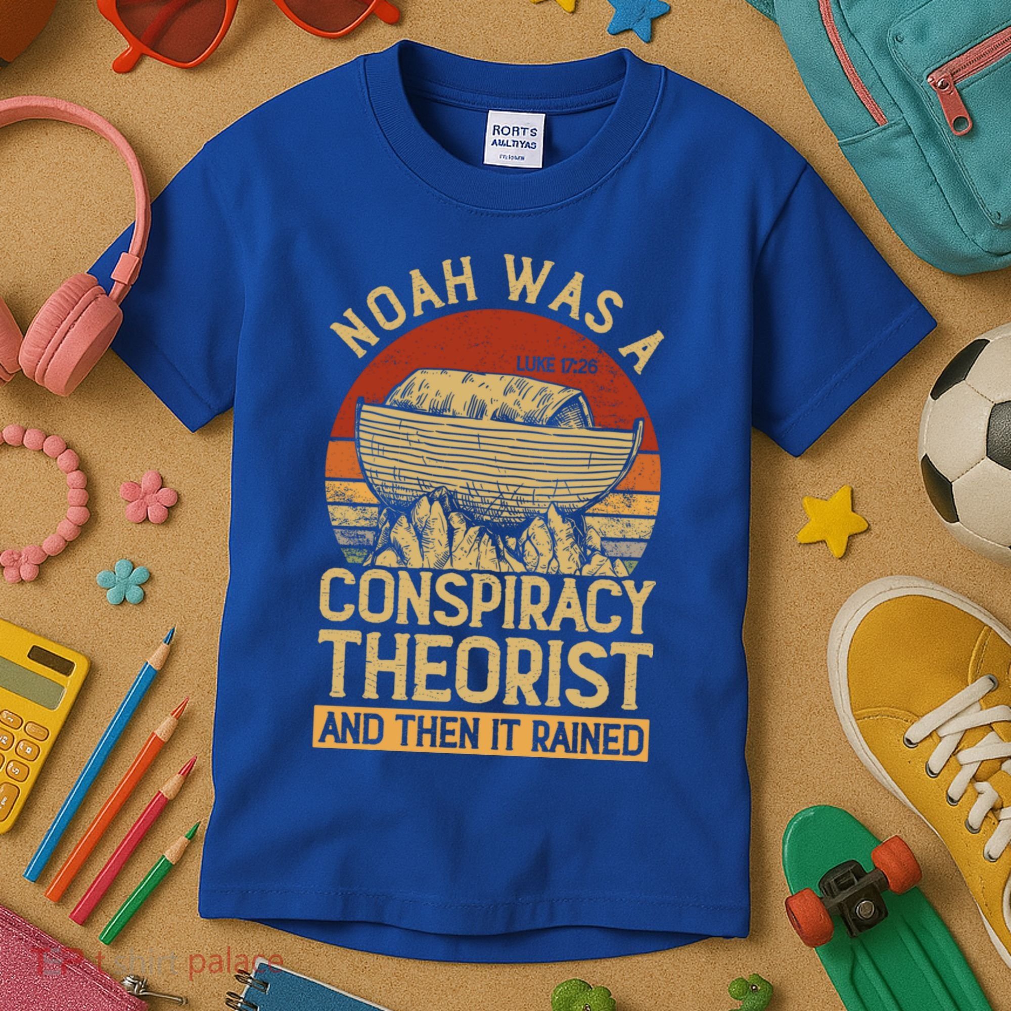 Conservative Christian Noah Was A Conspiracy Theorist Kids T-Shirt