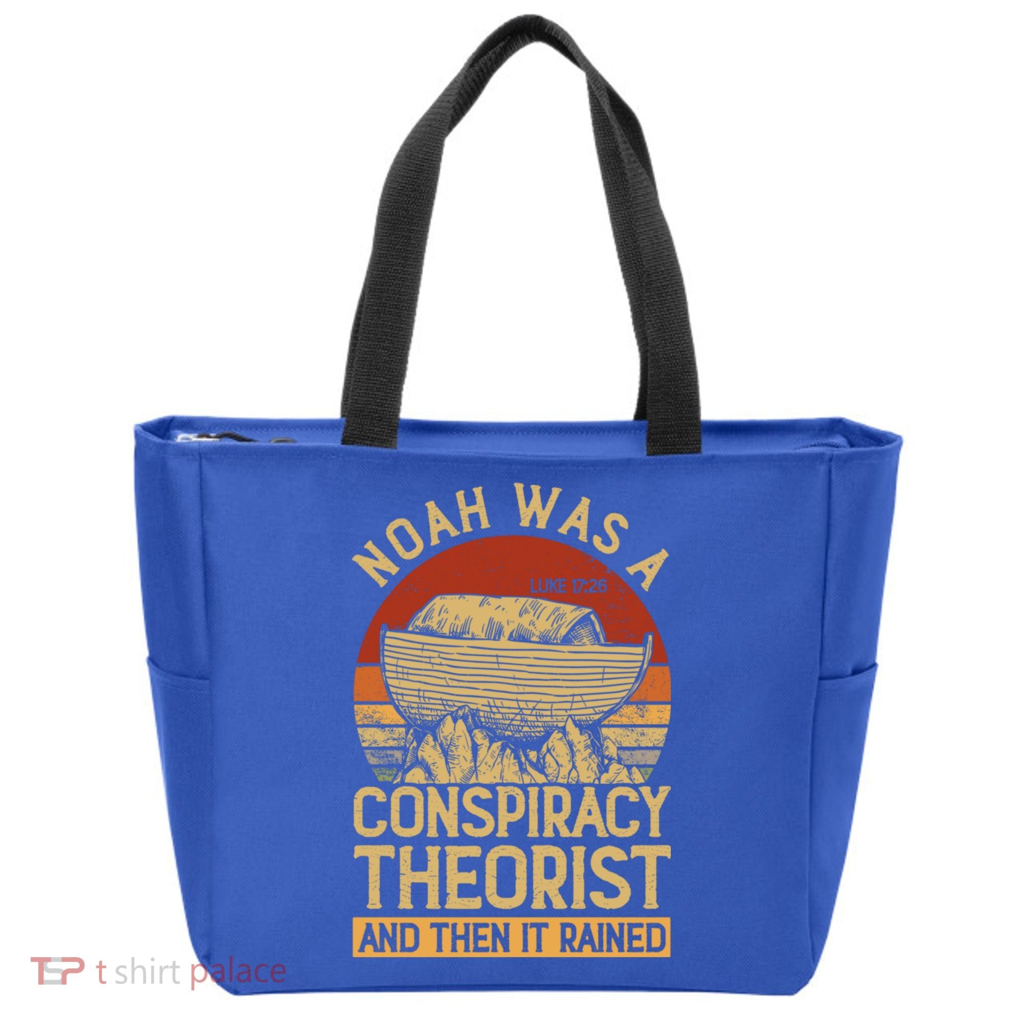 Conservative Christian Noah Was A Conspiracy Theorist Tote Bag