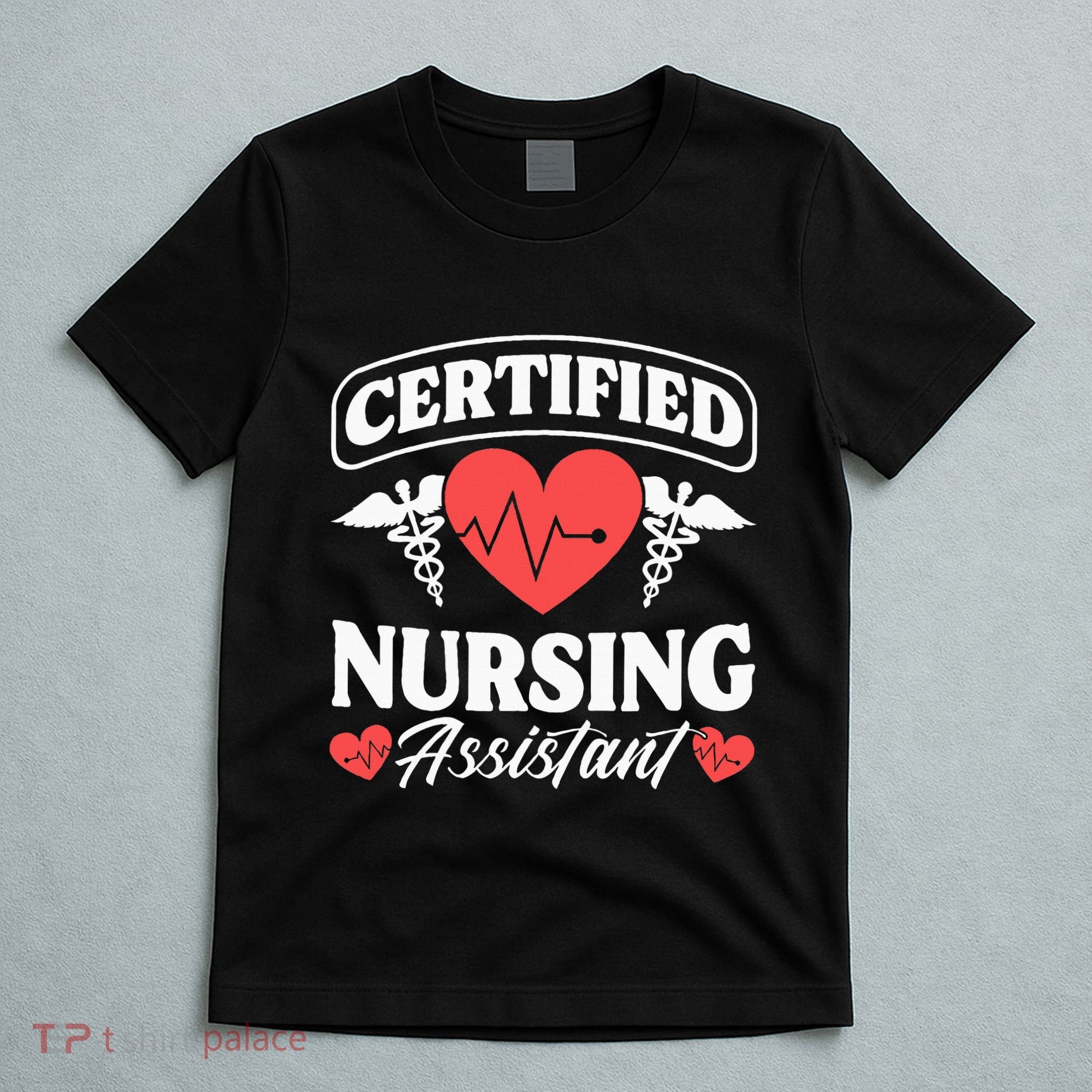 Cna Certified Nursing Assistant Certified Nursing Assistant T-Shirt