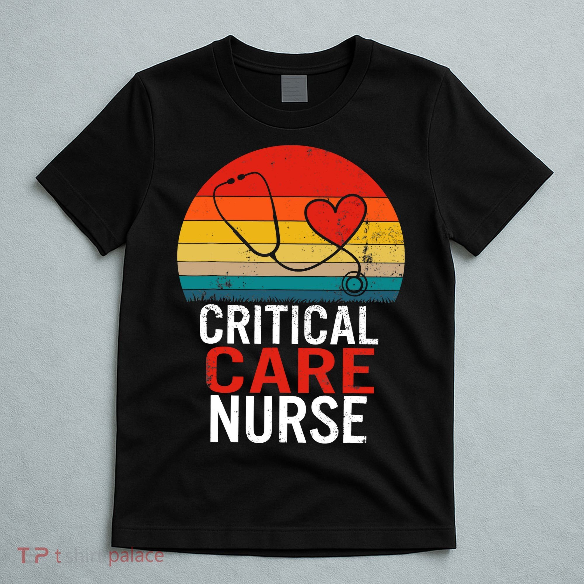 Critical Care Nurse ICU Nurses Week Intensive Care Graduate T-Shirt