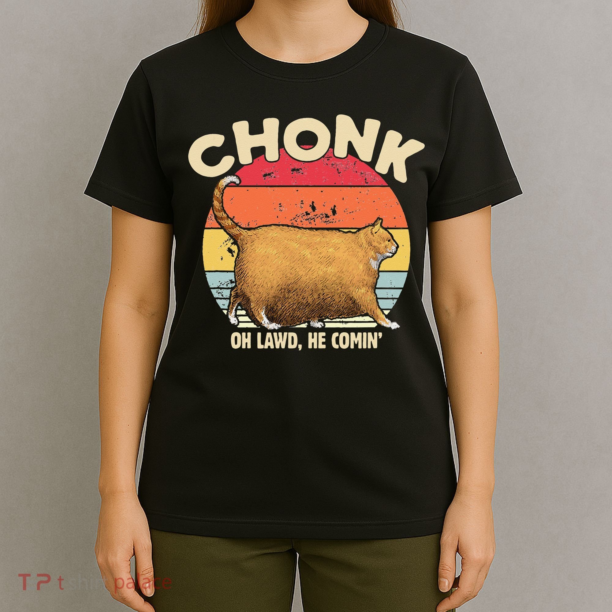 Chonk Cat Oh Lawd He Comin Funny Cat Meme Vintage Style T-Shirt