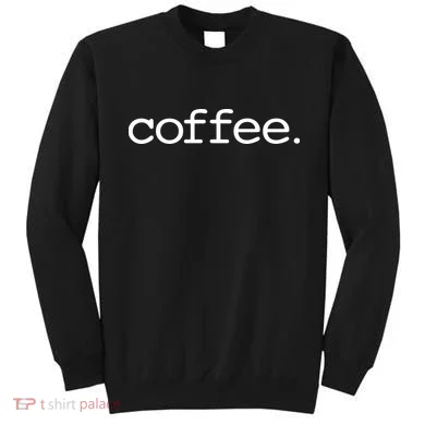 Coffee Sweatshirt