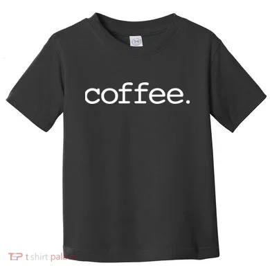 Coffee Toddler T-Shirt