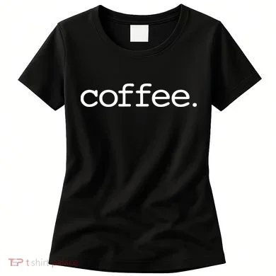 Coffee Women's T-Shirt
