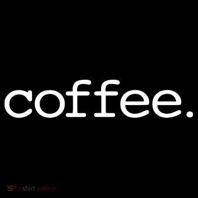 Coffee Women's T-Shirt