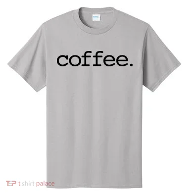 Coffee T-Shirt