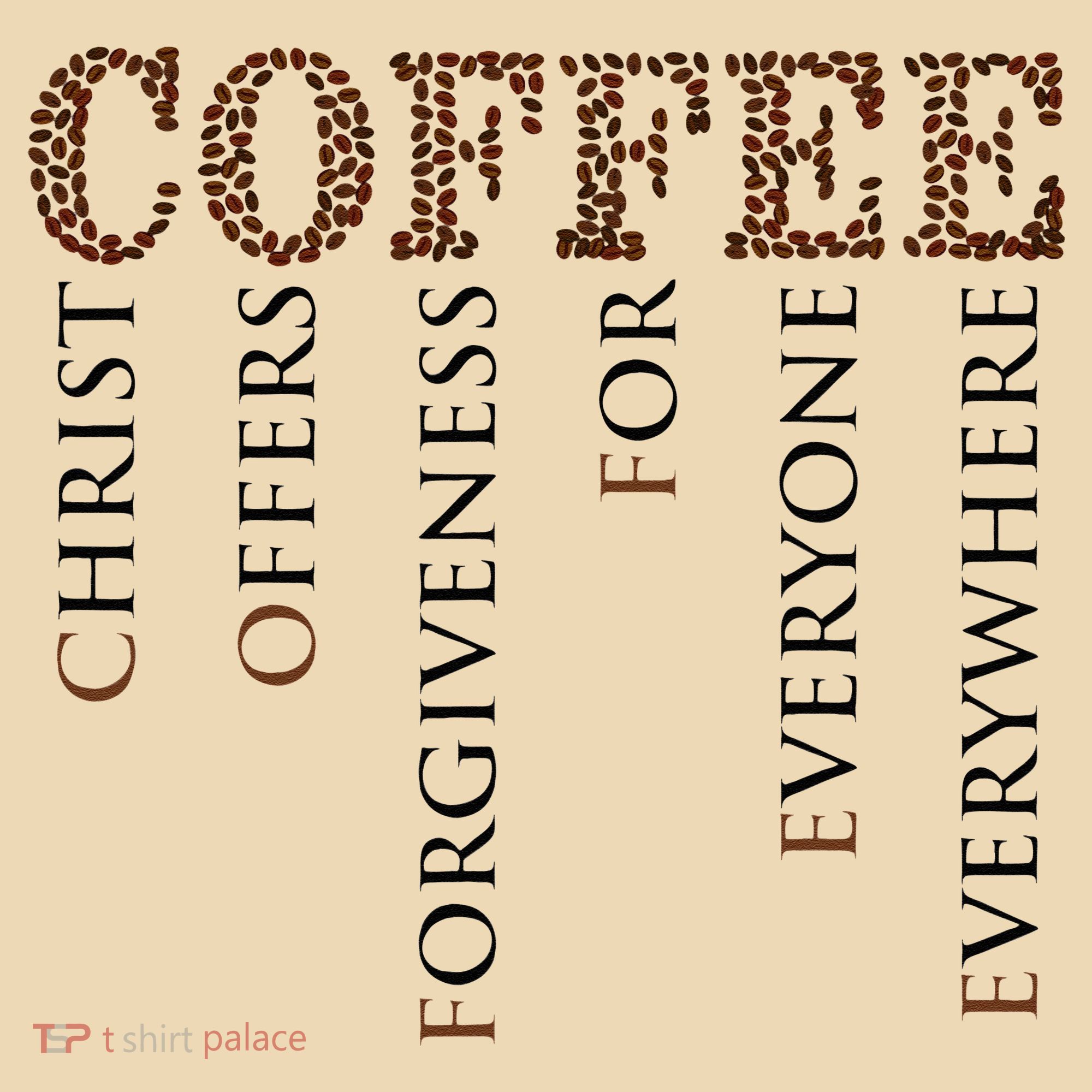 Coffee Christ Offers Forgiveness For Everyone Everywhere Tote Bag