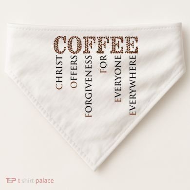 Coffee Christ Offers Forgiveness For Everyone Everywhere USA-Made Doggie Bandana