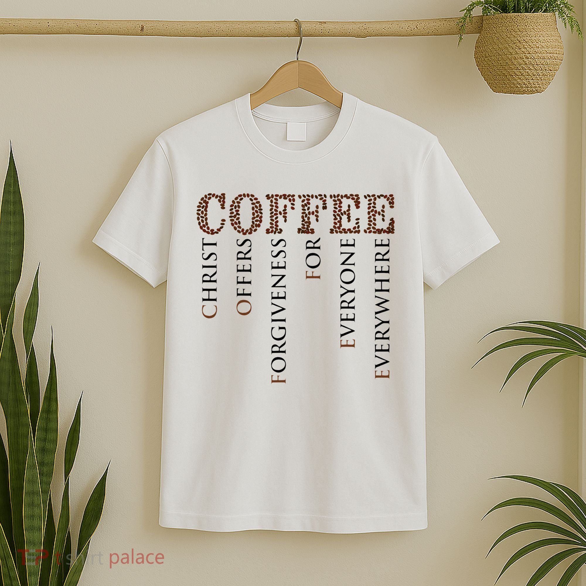 Coffee Christ Offers Forgiveness For Everyone Everywhere T-Shirt
