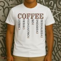 Coffee Christ Offers Forgiveness For Everyone Everywhere T-Shirt thumb 3