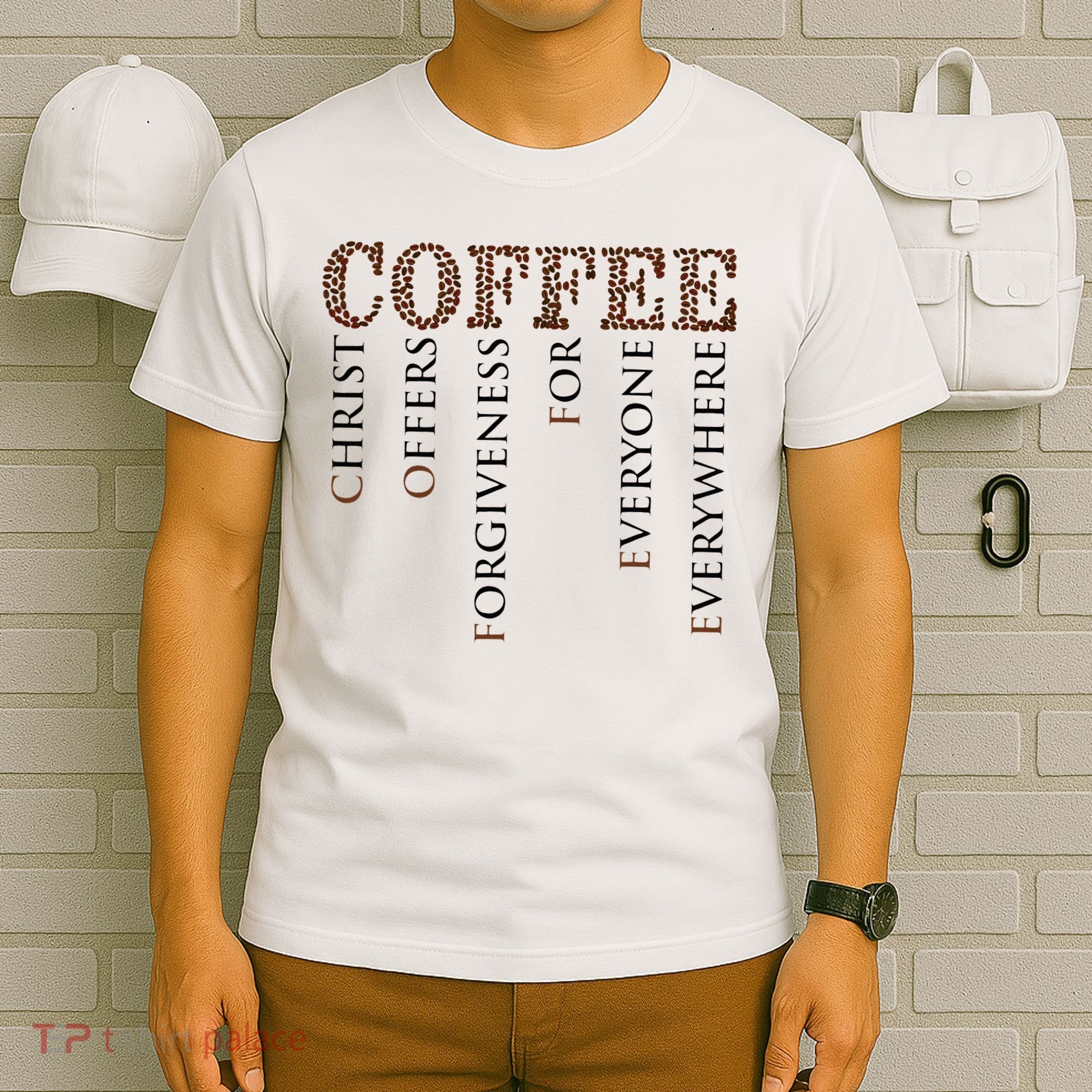 Coffee Christ Offers Forgiveness For Everyone Everywhere T-Shirt