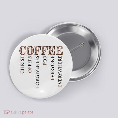 Coffee Christ Offers Forgiveness For Everyone Everywhere Button