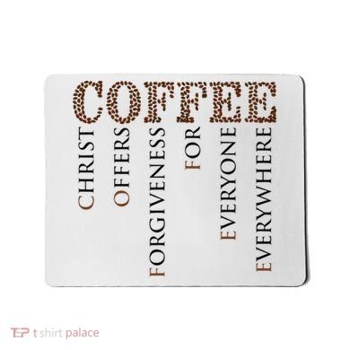 Coffee Christ Offers Forgiveness For Everyone Everywhere Mousepad
