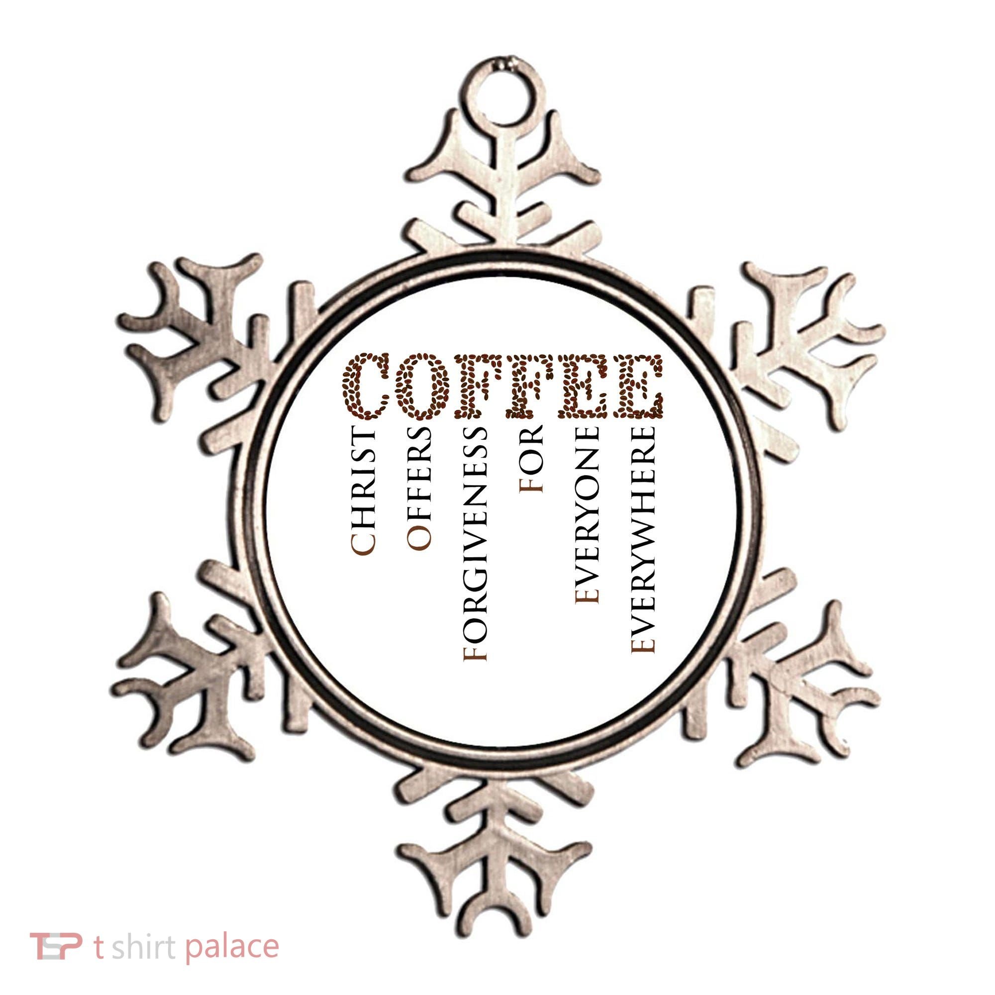 Coffee Christ Offers Forgiveness For Everyone Everywhere Ornament