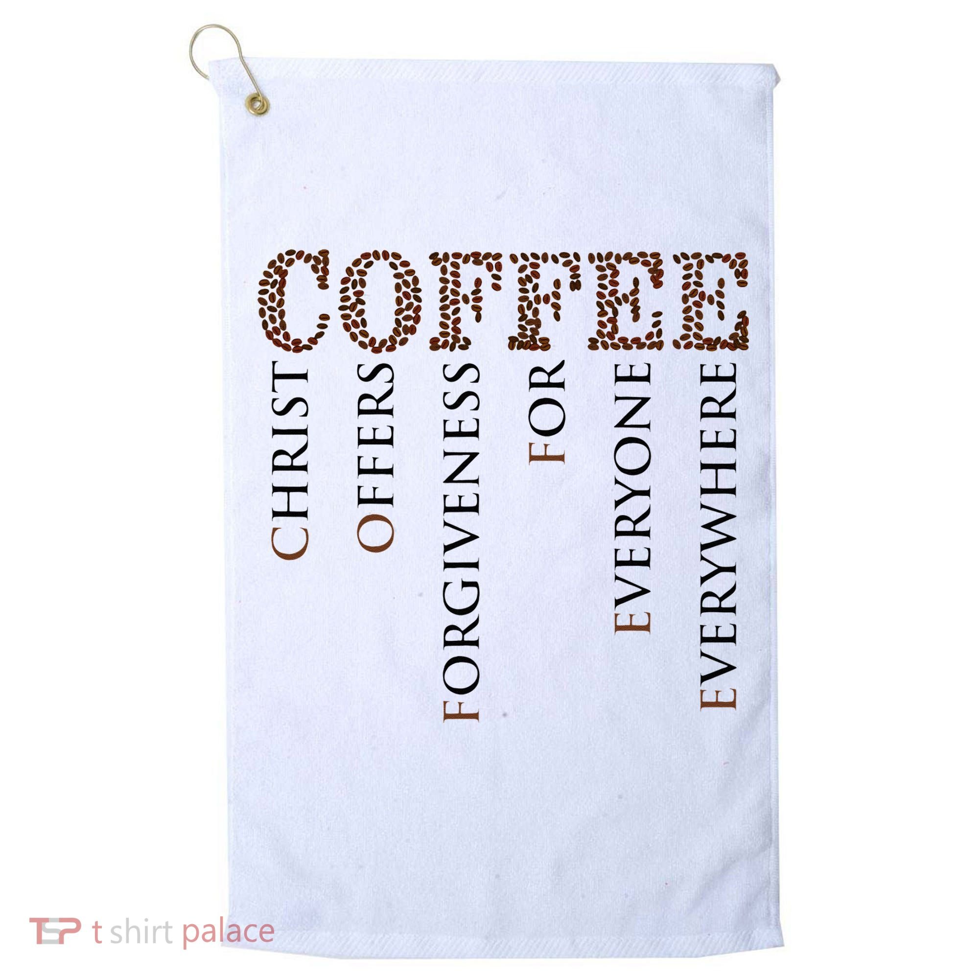 Coffee Christ Offers Forgiveness For Everyone Everywhere Golf Towel