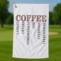 Coffee Christ Offers Forgiveness For Everyone Everywhere Golf Towel thumb 1