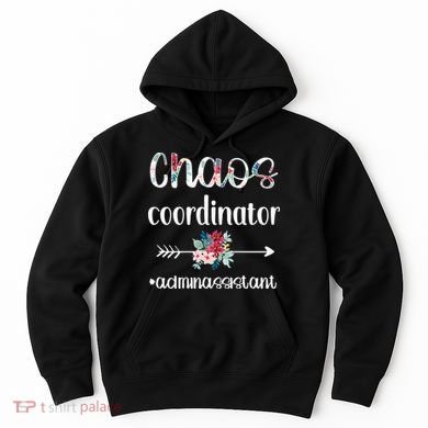 Chaos Coordinator Office Administrative Assistant Day Hoodie