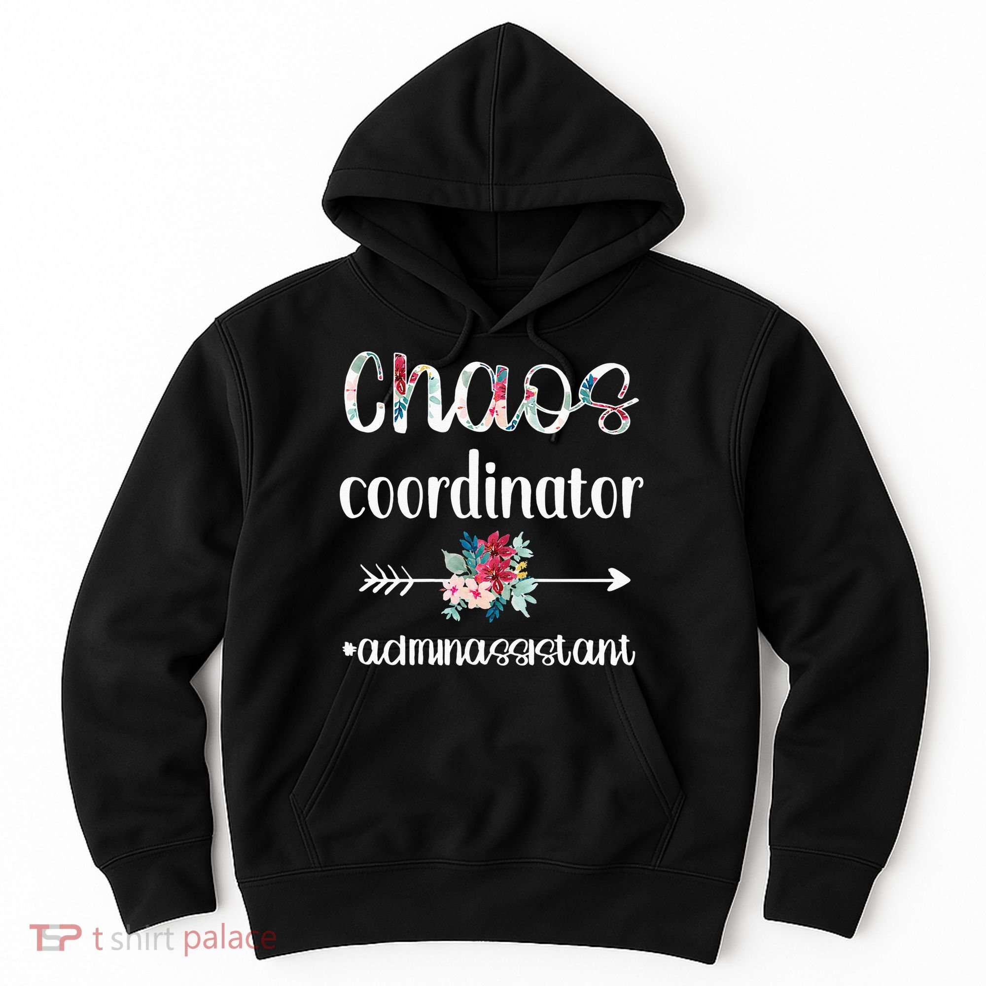 Chaos Coordinator Office Administrative Assistant Day Hoodie