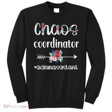Chaos Coordinator Office Administrative Assistant Day Sweatshirt