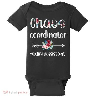 Chaos Coordinator Office Administrative Assistant Day Baby Bodysuit
