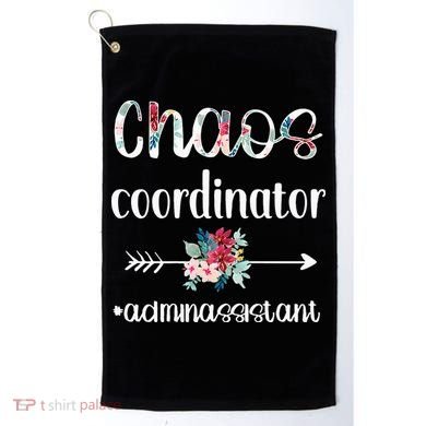 Chaos Coordinator Office Administrative Assistant Day Golf Towel