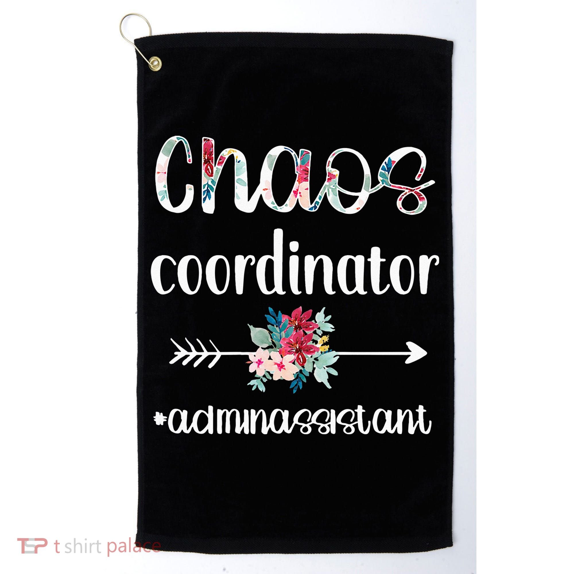 Chaos Coordinator Office Administrative Assistant Day Golf Towel