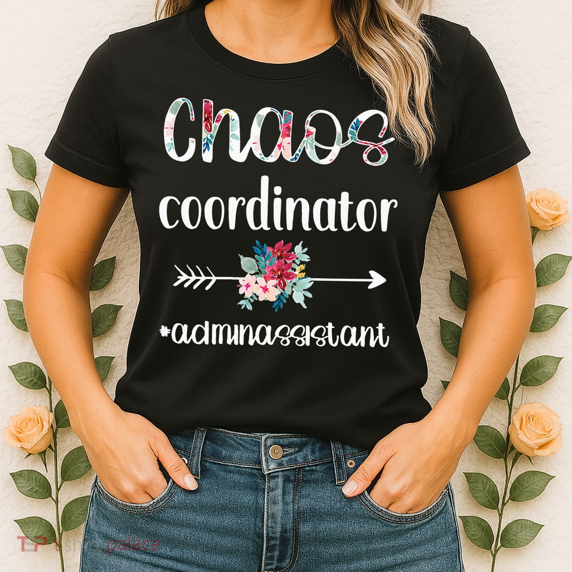 Chaos Coordinator Office Administrative Assistant Day Women's T-Shirt