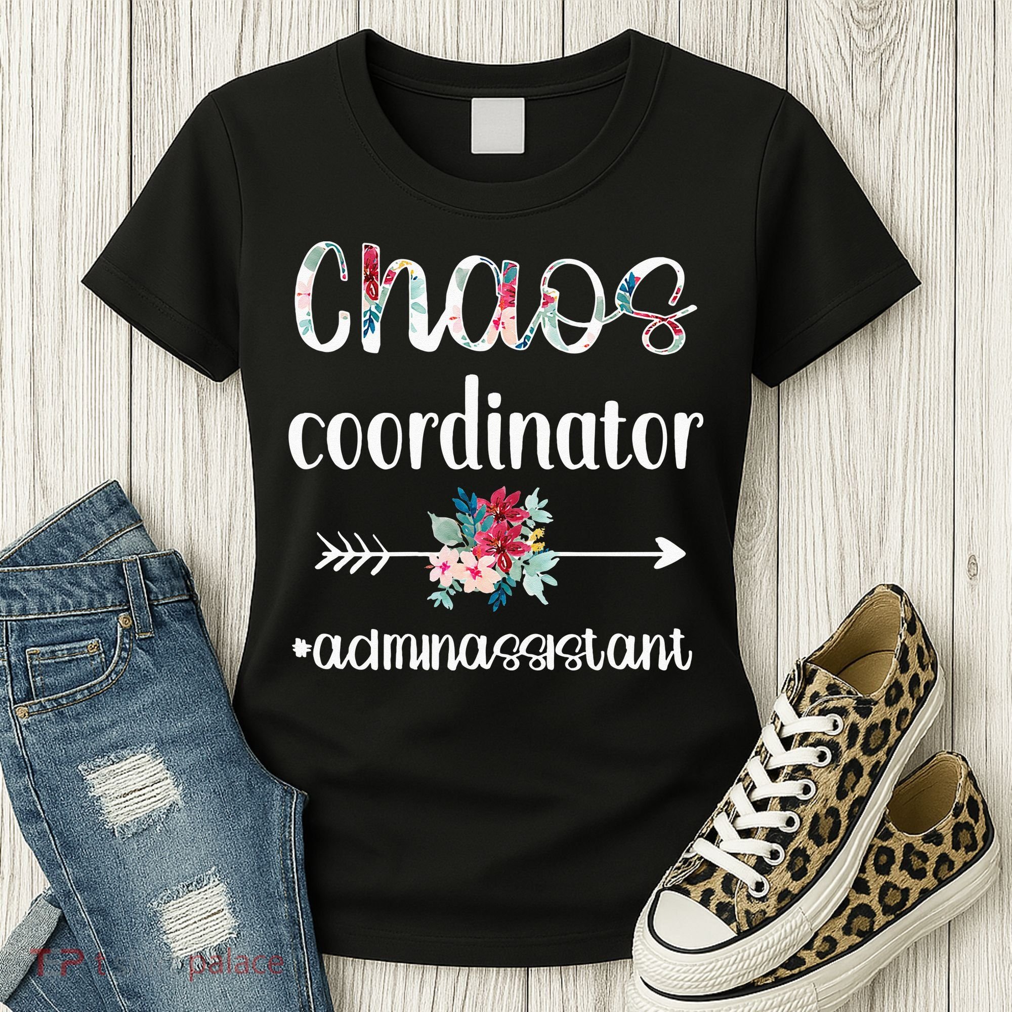 Chaos Coordinator Office Administrative Assistant Day Women's T-Shirt