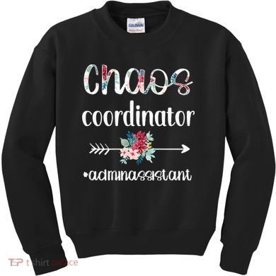 Chaos Coordinator Office Administrative Assistant Day Kids Sweatshirt