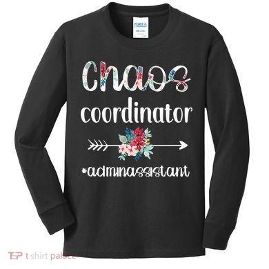 Chaos Coordinator Office Administrative Assistant Day Kids Long Sleeve Shirt