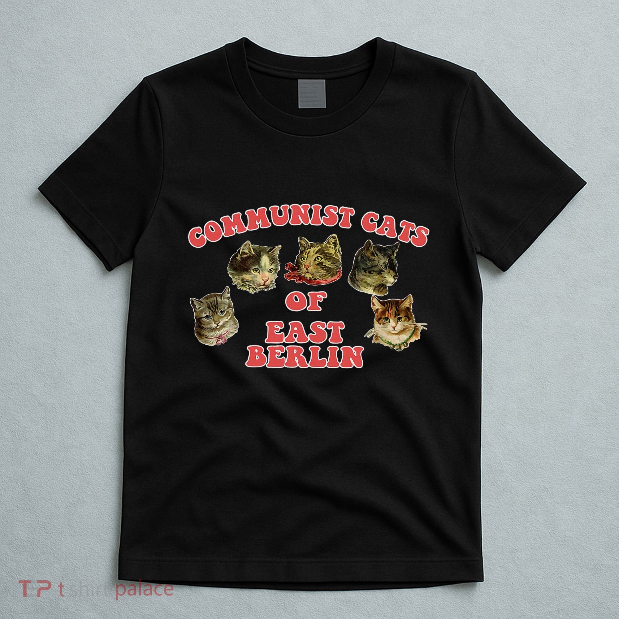 Communist Cats Of East Berlin Kitten Saying T-Shirt