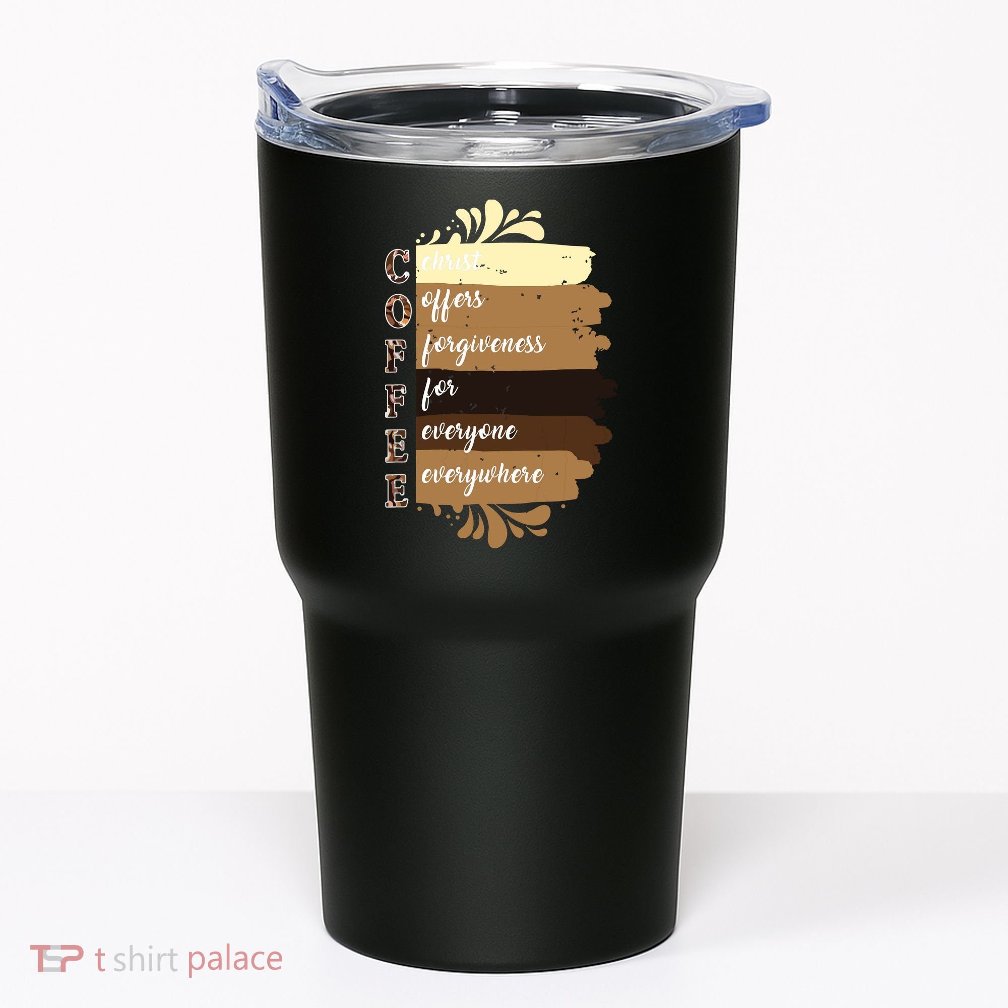 Coffee Christ Offers Forgiveness For Everyone Everywhere 4060 Tumbler