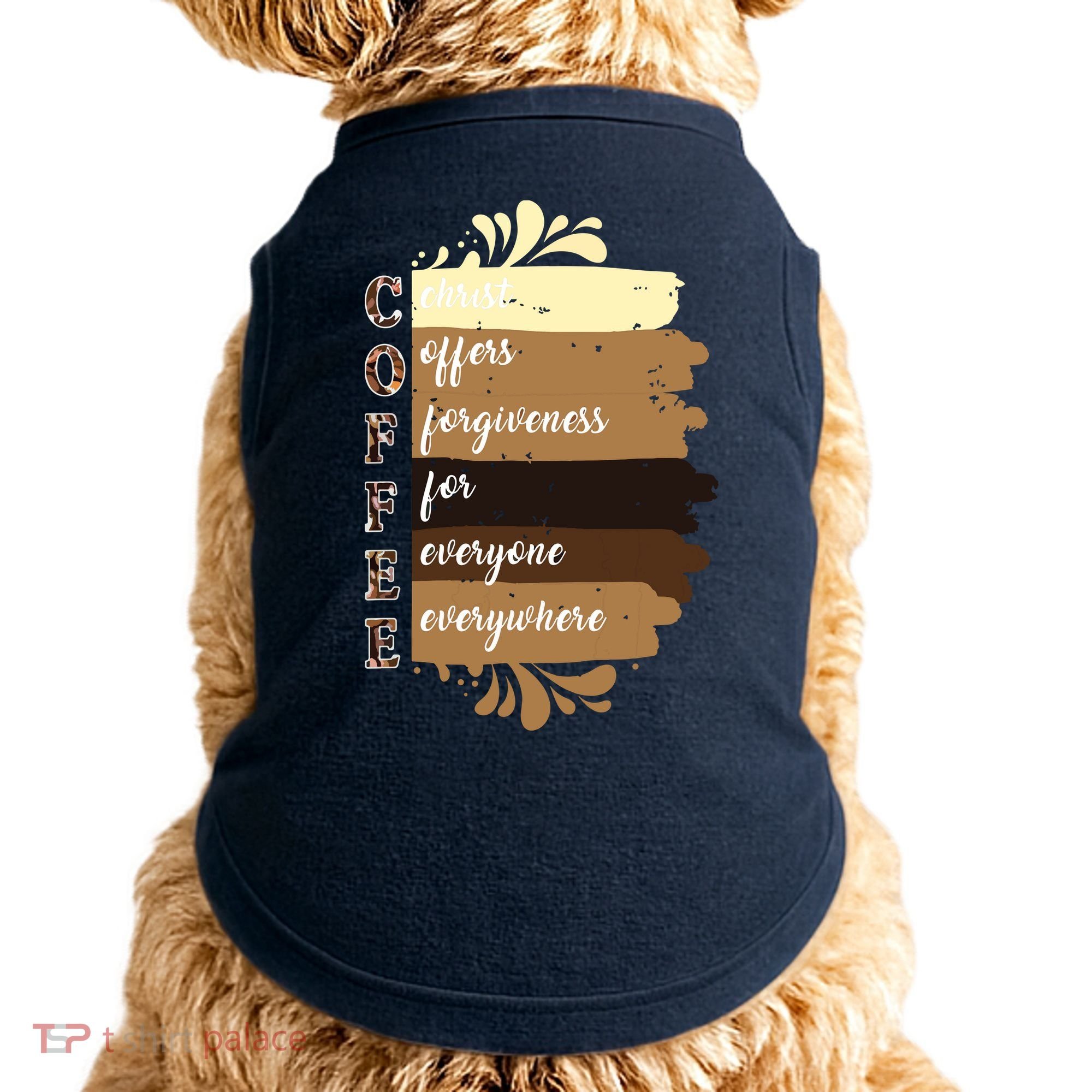 Coffee Christ Offers Forgiveness For Everyone Everywhere 4060 Doggie Tank