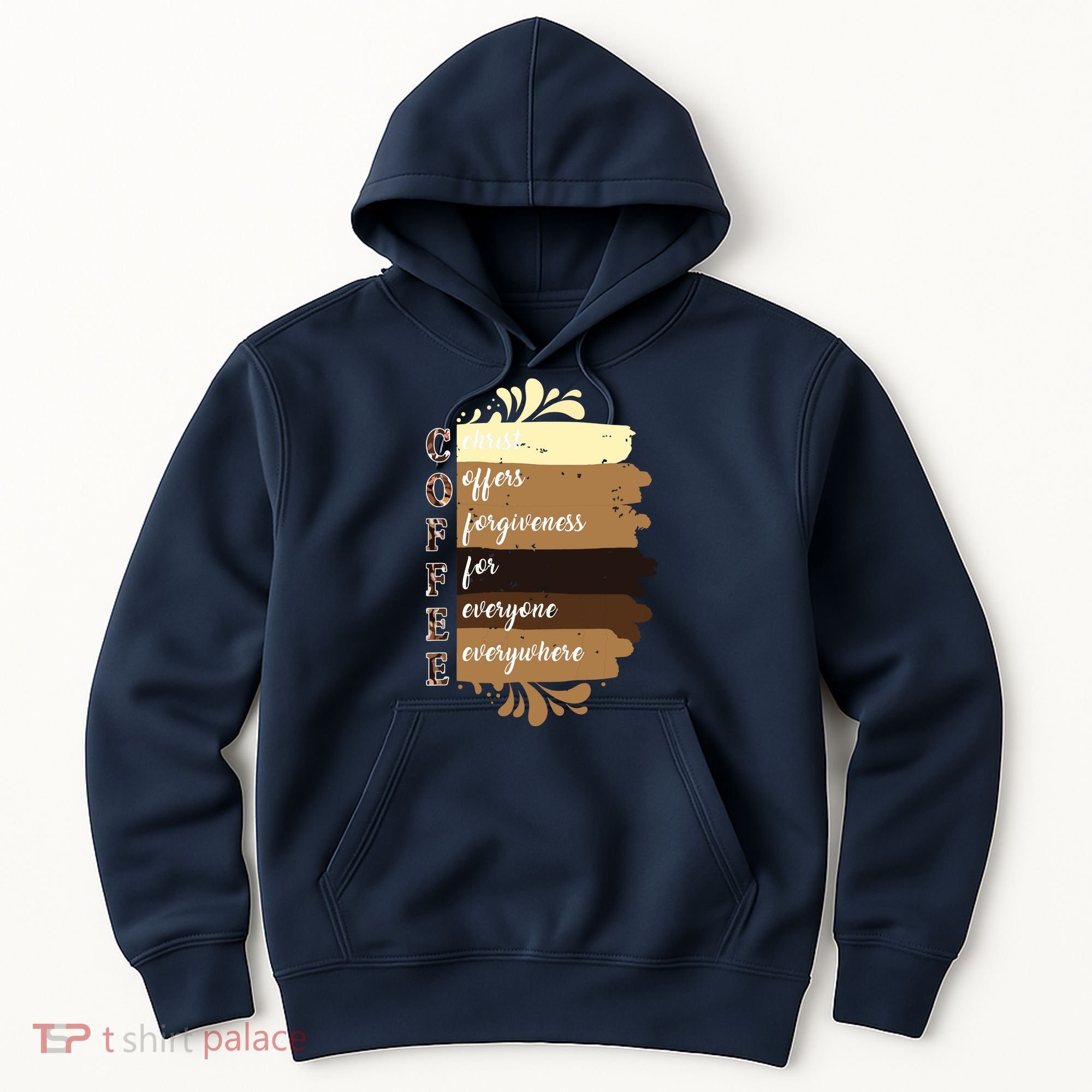 Coffee Christ Offers Forgiveness For Everyone Everywhere 4060 Hoodie